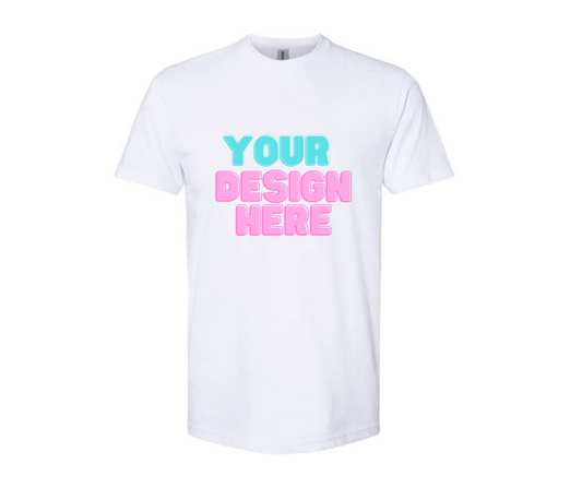 Bring Your Own Design T-Shirt or Hoodie