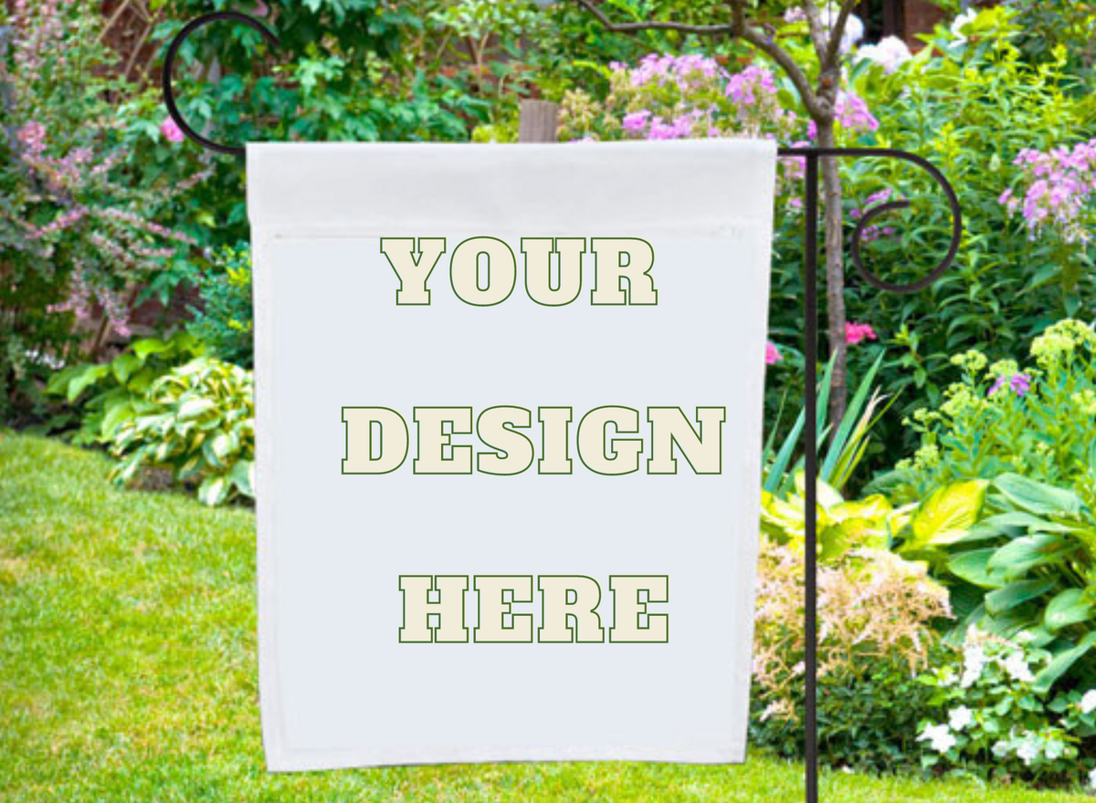 Bring Your Own Design - Garden Flag Print
